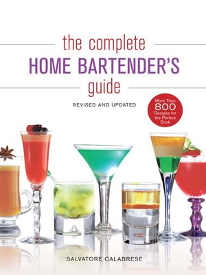 The Complete Home Bartender's Guide - ebook